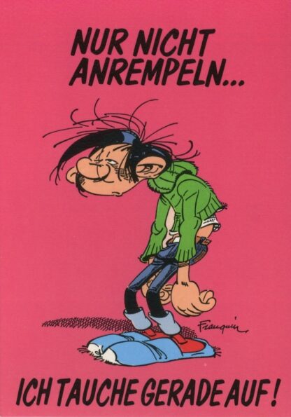 Gaston lagaffe : Carte postale : Nur nicht anrempeln... Ich tauche gerade auf ! (en allemand)