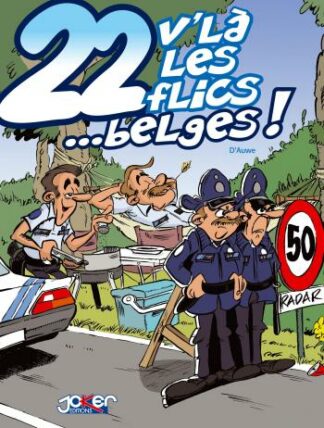 22 V'là les flics... belges ! EO par D'auwe
