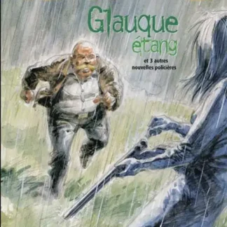 Glauque étang, 4 enquètes policières (vol. 2) de Bruno Senny illustrée par Derib