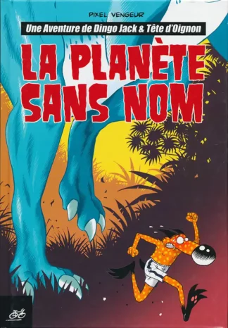 Dingo-Jack-et-Tête-Oignon-La-planète-sans-nom-Eo-par-Pixel-Vengeur