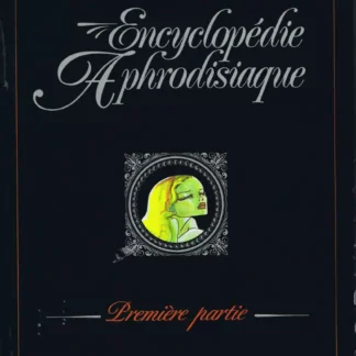 Encyclopédie-aphrodisiaque-T1-Collection-Le-Marquis-3-par-Lucques