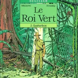 Le-Roi-vert-EO-T2-Guaharibos-par-Sulitzer-et-Mezzomo