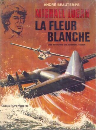 Michael Logan La fleur blanche + Le trésor par André Beautemps