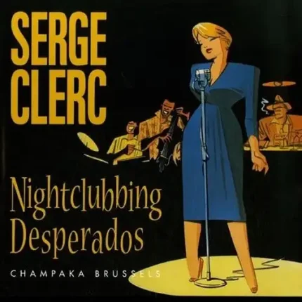 Serge Clerc Nightclubbing édition Champaka Desperados