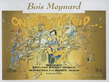 Miniac, Etiquette de vin Bordeau, Bois Meynard, On dirait le sud...