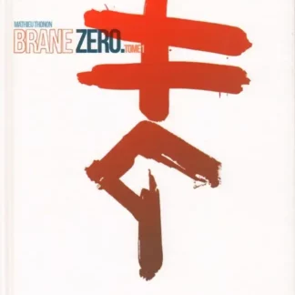 Brane Zéro Tome 1 EO Mathieu Thonon 9782355741678