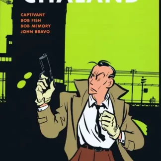 Chaland Intégrale 3 Captivant Bob Fish Bob Memory John Bravo