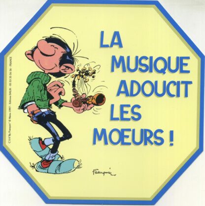 Gaston Lagaffe, Autocollant, La musique adoucit les moeurs !
