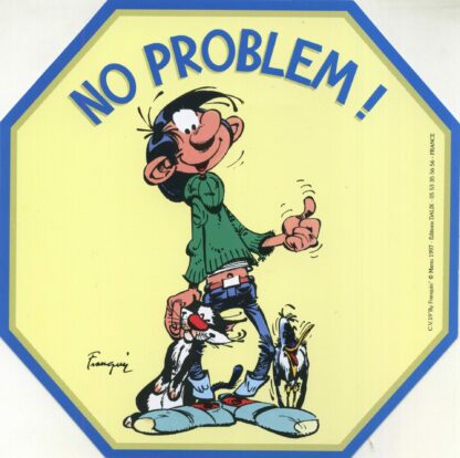 Gaston Lagaffe, Autocollant, No problem !