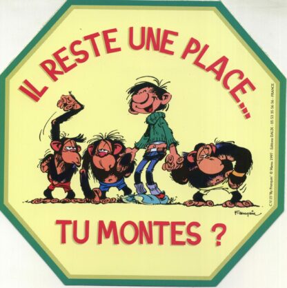 Gaston Lagaffe, Autocollant, Il reste une place... tu montes ?