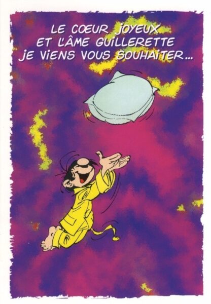 Gaston Lagaffe Carte de Voeux ! Le coeur joyeux et l'âme guillerette je viens vous souhaiter...
