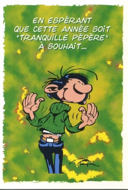 Gaston Lagaffe Carte de Voeux ! En espérant que cette année soit "tranquille pépère" à souhait...