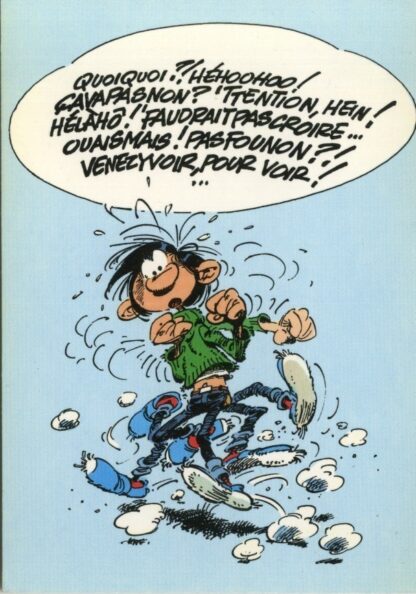 Gaston Lagaffe : Carte postale : Quoi quoi ?! Ca va pas non ? 'Ttention, hein ! Hélàhô !