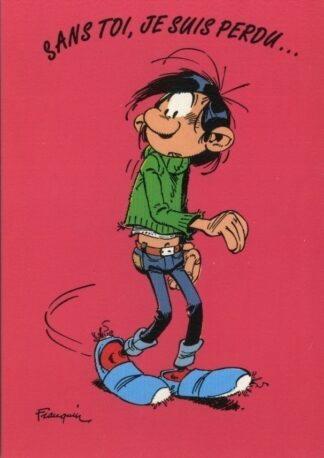 Gaston Lagaffe : Carte postale : Sans toi, je suis perdu...