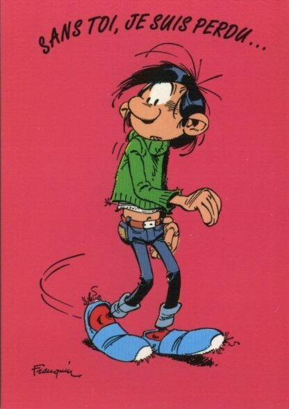 Gaston Lagaffe : Carte postale : Sans toi, je suis perdu...