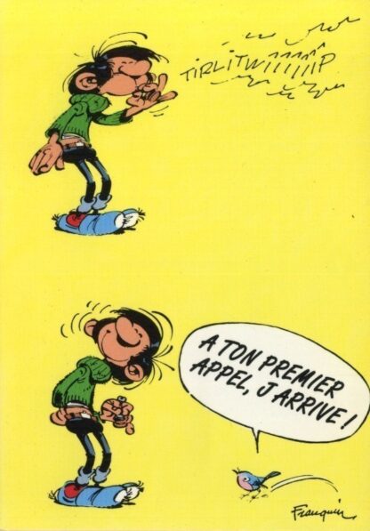 Gaston Lagaffe : Carte postale : A ton premier appel, j'arrive !