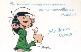 Gaston Lagaffe : Carte postale : Meilleurs Voeux ! Super-bonne-hyper-joyeuse-extra-merveilleuse Année !