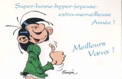 Gaston Lagaffe : Carte postale : Meilleurs Voeux ! Super-bonne-hyper-joyeuse-extra-merveilleuse Année !