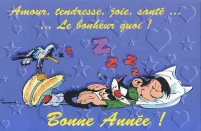 Gaston Lagaffe : Carte postale : Bonne Année ! Amour, tendresse, joie, santé... Le bonheur quoi !