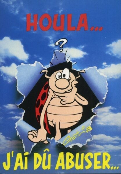 La coccinelle : Carte Postale : Houla... J'ai dû abuser...