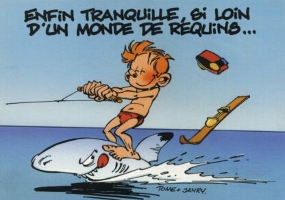 Spirou et Fantasio : Carte postale : Enfin tranquille, si loin d'un monde de requins...