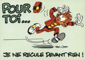 Spirou et Fantasio : Carte postale : Pour toi... Je ne recule devant rien !