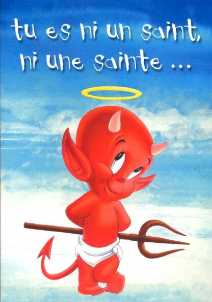 Hot Stuff, Carte double, Tu es ni un saint ni une sainte... mais aujourd'hui c'est ton jour Bonne fête!