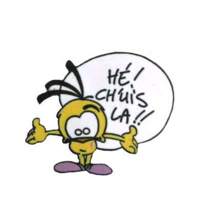 Le Piaf, Pin's Démons & Merveilles, Hé! Ch'uis là !!