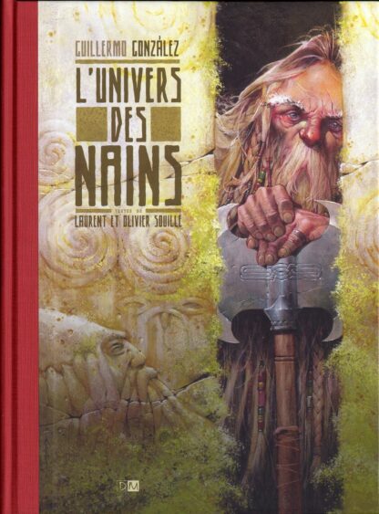 L’Univers des Nains – Histoire Illustrée – Guillermo Gonzalez