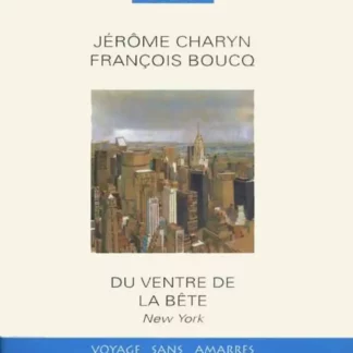 du ventre de la bête new york jerome charyn francois boucq
