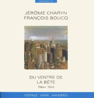 du ventre de la bête new york jerome charyn francois boucq