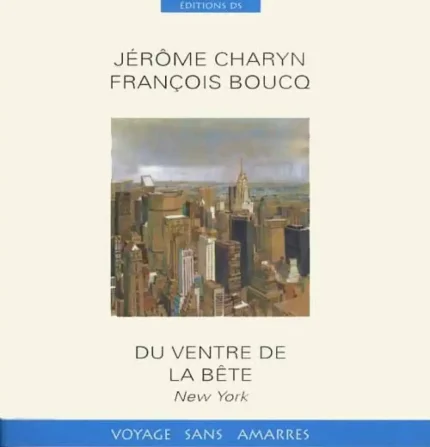 du ventre de la bête new york jerome charyn francois boucq