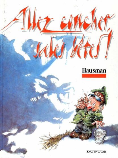 Allez coucher sales bêtes : Hausman : BD à prix mini