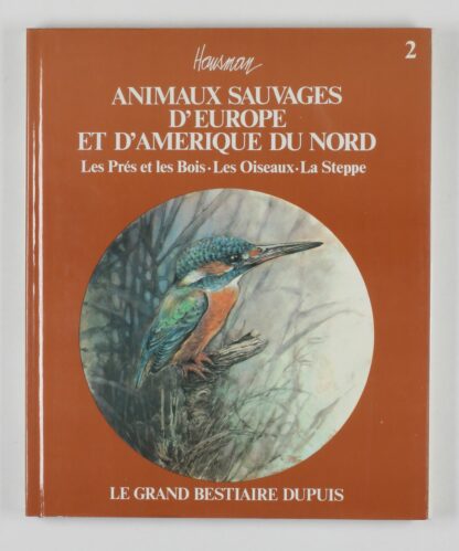 Animaux Sauvages d'Europe et d'Amérique du Nord. Les Prés et les Bois, les Oiseaux, la Steppe