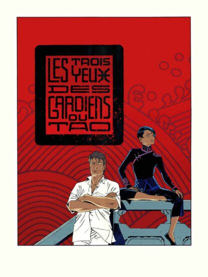Francq, Largo Winch, Sérigraphie signée, Les 3 yeux des gardiens du Tao