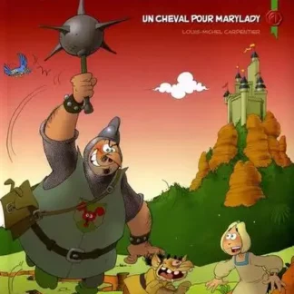 Embrouilles à Mortecouille Tome 1 Un Cheval pour Marylady