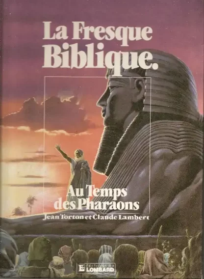 Fresque Biblique tome 2 Au temps des pharaons Torton