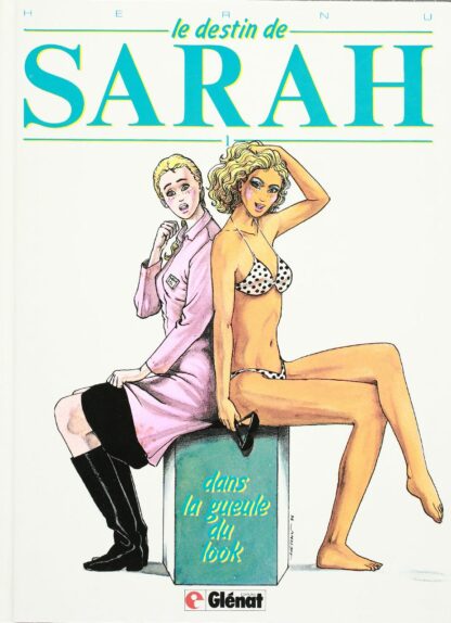 Le destin de Sarah Tome 1 Dans la gueule du look Hernu