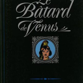 Collection Le Marquis volume 5 : Le Bâtard de Venus