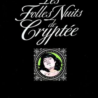 Collection Le Marquis volume 6 : Les Folles Nuits de Cryptée