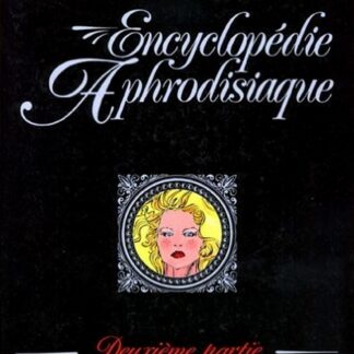 Collection Le Marquis volume 9 : Encyclopédie aphrodisiaque Tome 2