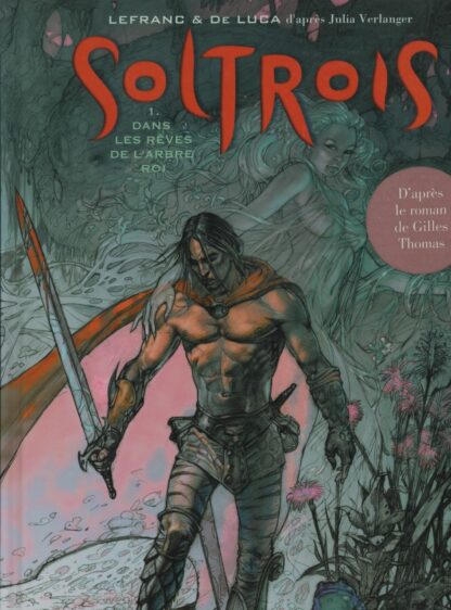 De Luca, Lefranc, Verlanger, Soltrois, Bd prix mini, Dans les rêves de l'arbre roi, Tome 1