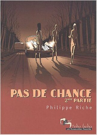 Pas de chance (2ème partie) Collection Tohu Bohu par Philippe Rich