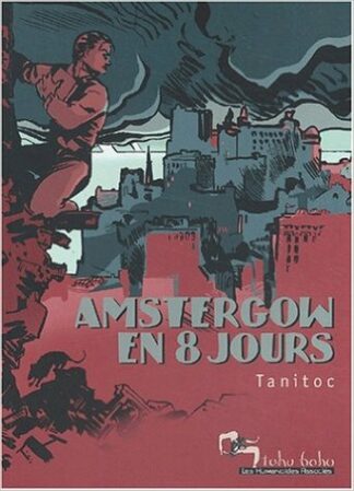 Amstergow en 8 jours Collection Tohu Bohu par Tanitoc