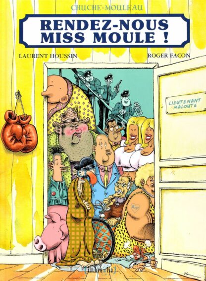 Houssin, Ville de Chuche-Mouleau, BD prix mini, EO, Rendez-nous Miss Moule !