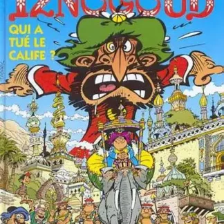 iznogoud tome 25 qui a tue le calife tabary