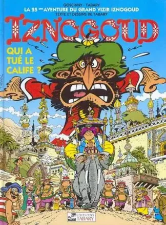 iznogoud tome 25 qui a tue le calife tabary
