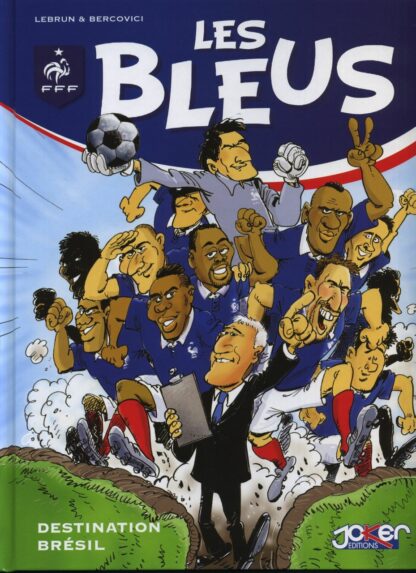 Les Bleus Destination Brésil EO par Bercovici