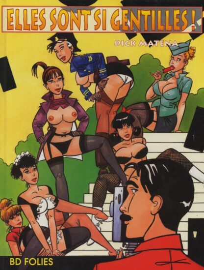 Dick Matena, Bd à prix mini, (humour  coquin), Elles sont si gentilles