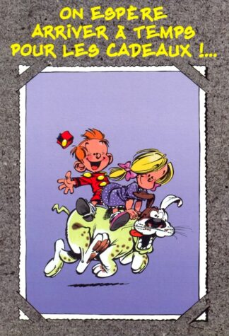 Le Petit Spirou : Carte Postale : On espère arriver à temps pour les cadeaux !... Joyeux anniversaire !